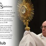 El jueves 5 Vela al Santísimo, para todas las familias.